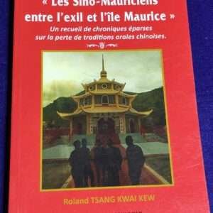 Les Sino-Mauriciens entre L'exil et L'Ile Maurice