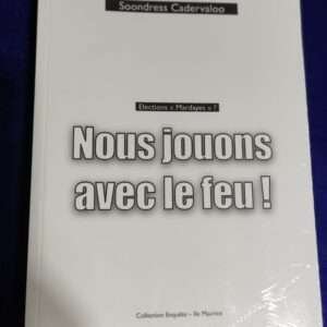 Nous Jouons Avec Le Feu